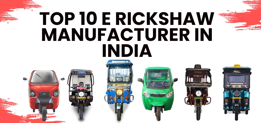 Top 10 E-Rickshaw